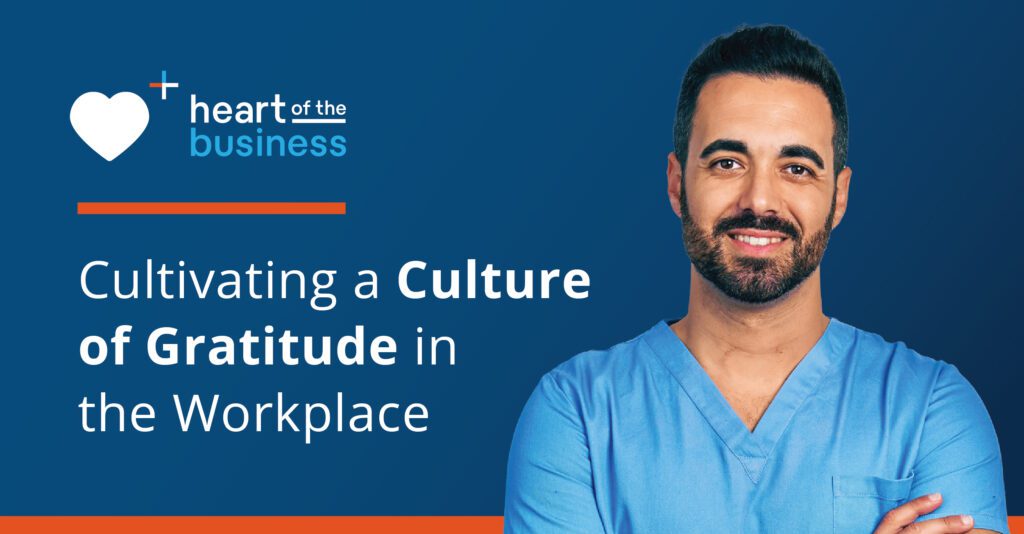 Cultivating a Culture of Gratitude in the Workplace