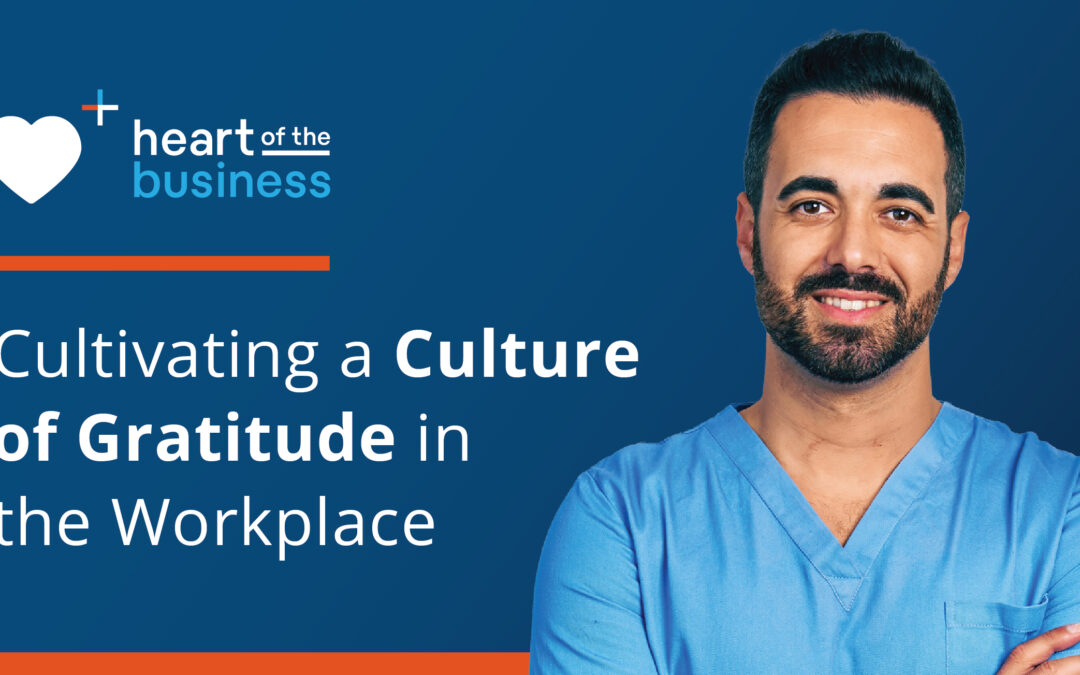 Cultivating a Culture of Gratitude in the Workplace