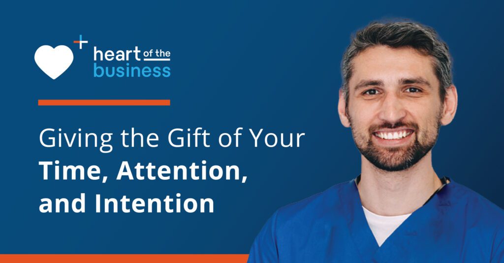 medhq-giving-the-gift-of-your-time-attention-and-intention