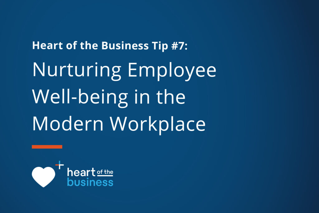 Nurturing Employee Well-being in the Modern Workplace