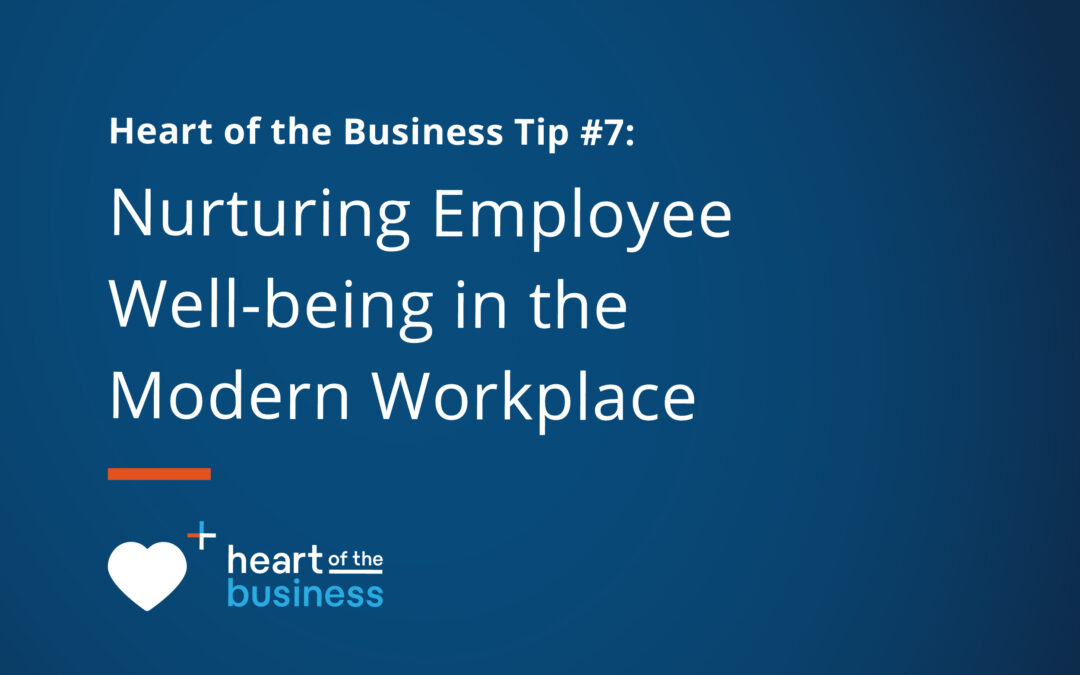 Nurturing Employee Well-being in the Modern Workplace